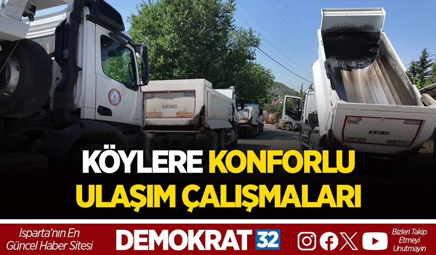 KÖYLERE KONFORLU ULAŞIM ÇALIŞMALARI