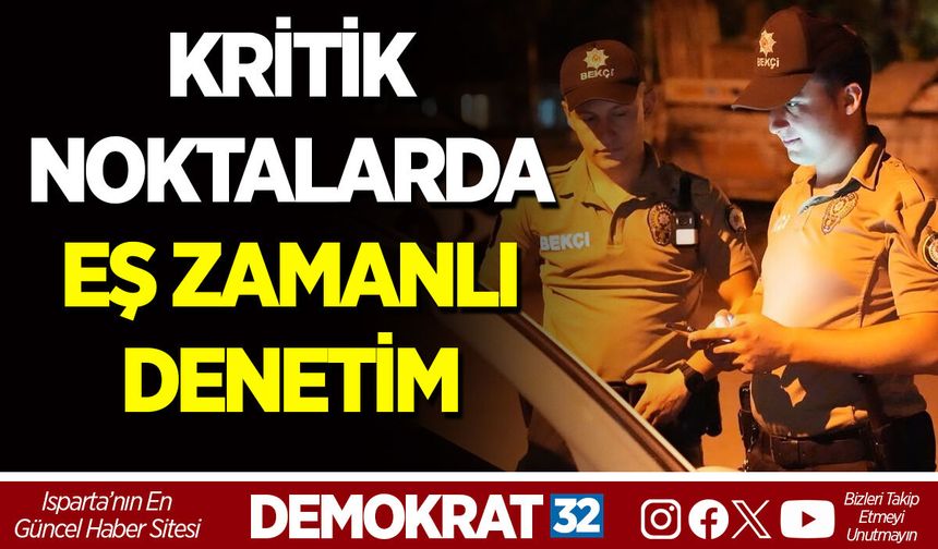 KRİTİK NOKTALARDA EŞ ZAMANLI DENETİM