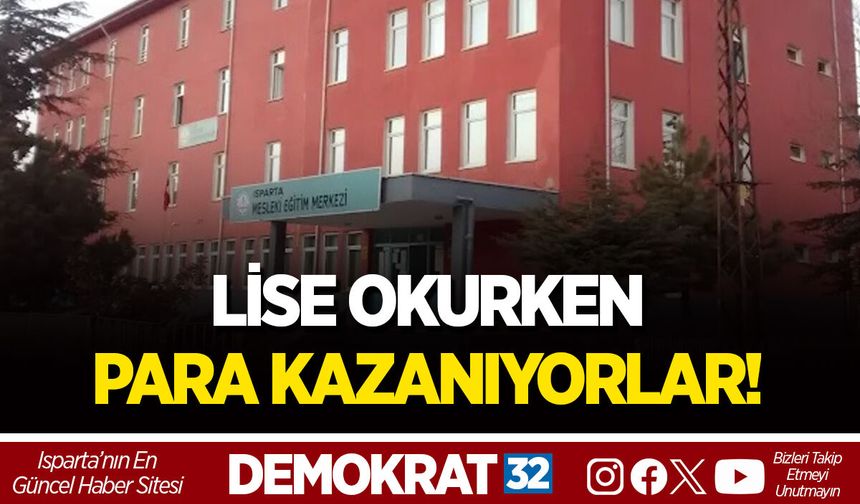 LİSE OKURKEN PARA KAZANIYORLAR!