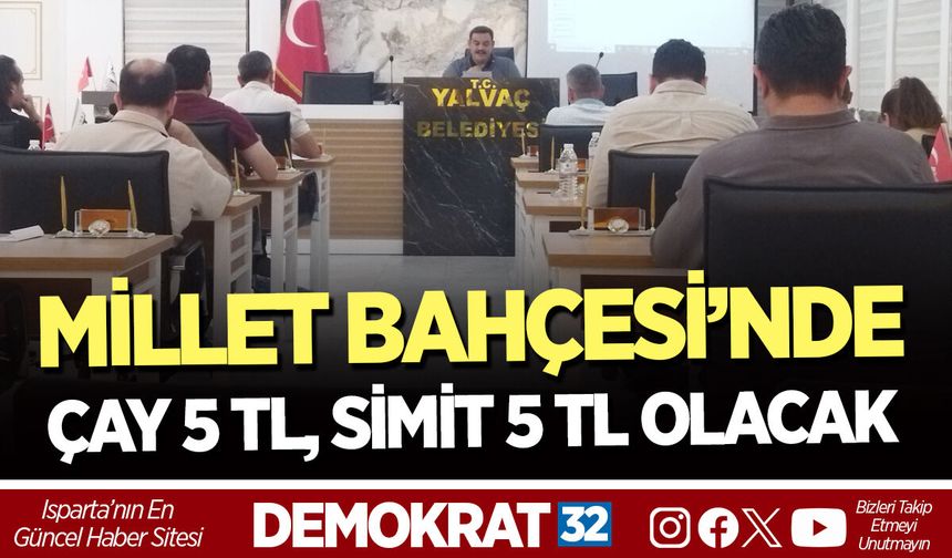 MİLLET BAHÇESİ’NDE ÇAY 5 TL, SİMİT 5 TL OLACAK