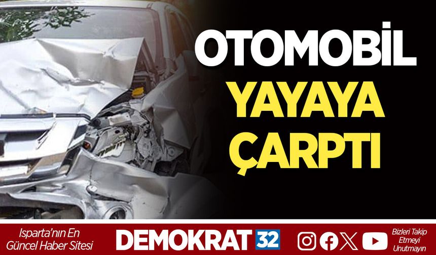 OTOMOBİL YAYAYA ÇARPTI