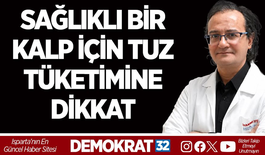 SAĞLIKLI BİR KALP İÇİN TUZ TÜKETİMİNE DİKKAT