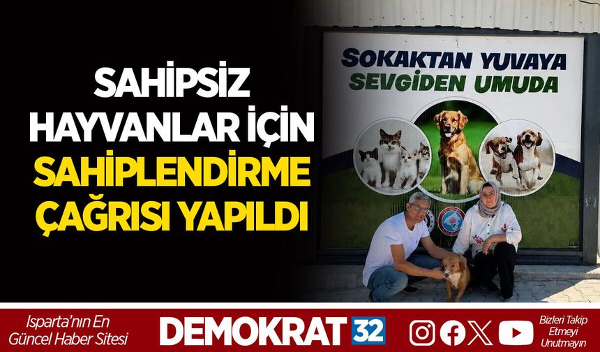 SAHİPSİZ HAYVANLAR İÇİN SAHİPLENDİRME ÇAĞRISI YAPILDI
