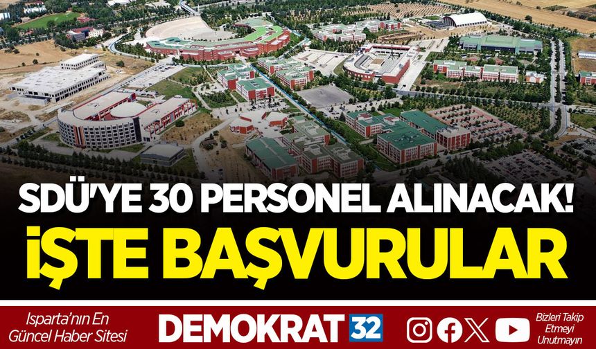 SDÜ'YE 30 PERSONEL ALINACAK! İŞTE BAŞVURULAR