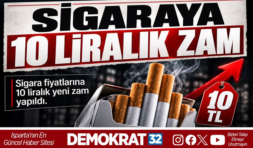 SİGARAYA 10 LİRALIK ZAM