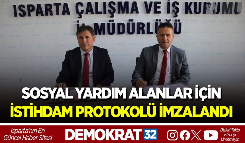 SOSYAL YARDIM ALANLAR İÇİN İSTİHDAM PROTOKOLÜ İMZALANDI