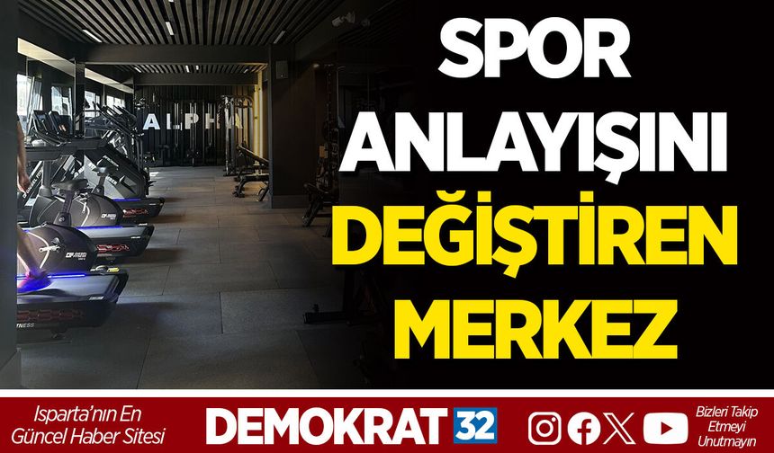SPOR ANLAYIŞINI DEĞİŞTİREN MERKEZ
