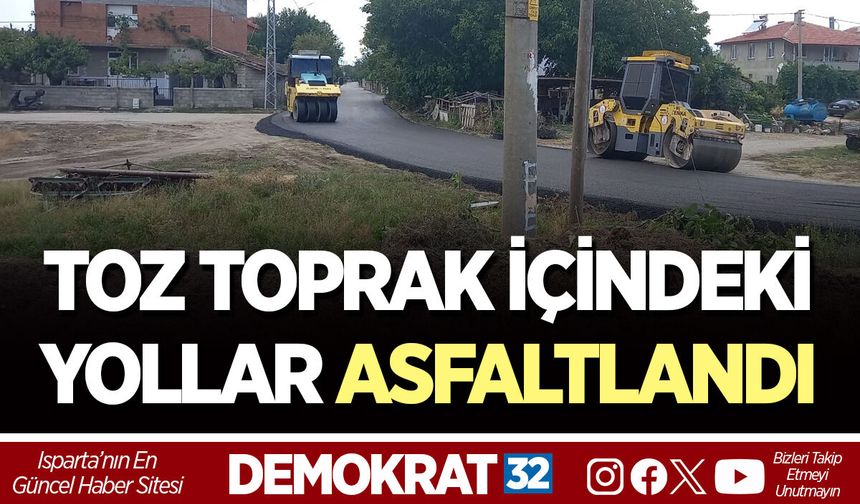 TOZ TOPRAK İÇİNDEKİ YOLLAR ASFALTLANDI