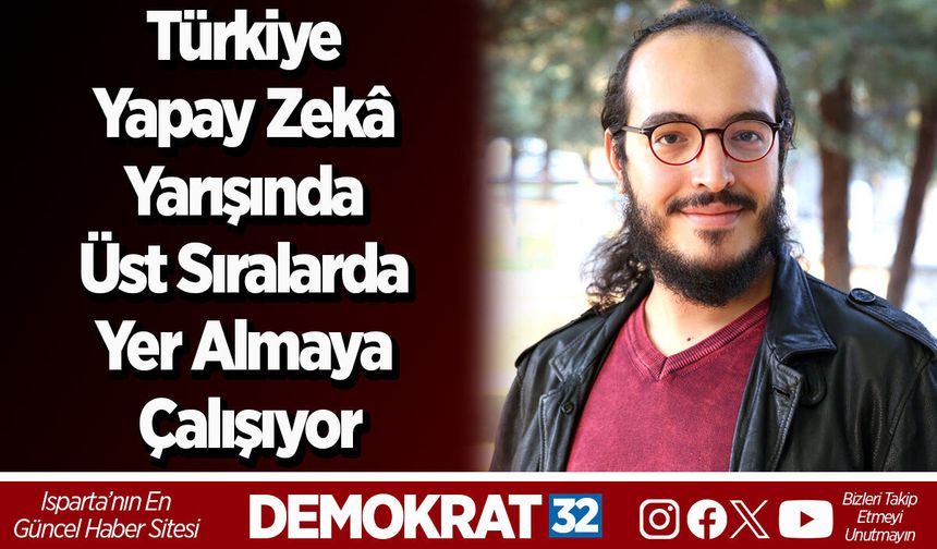 "Türkiye Yapay Zekâ Yarışında Üst Sıralarda Yer Almaya Çalışıyor"