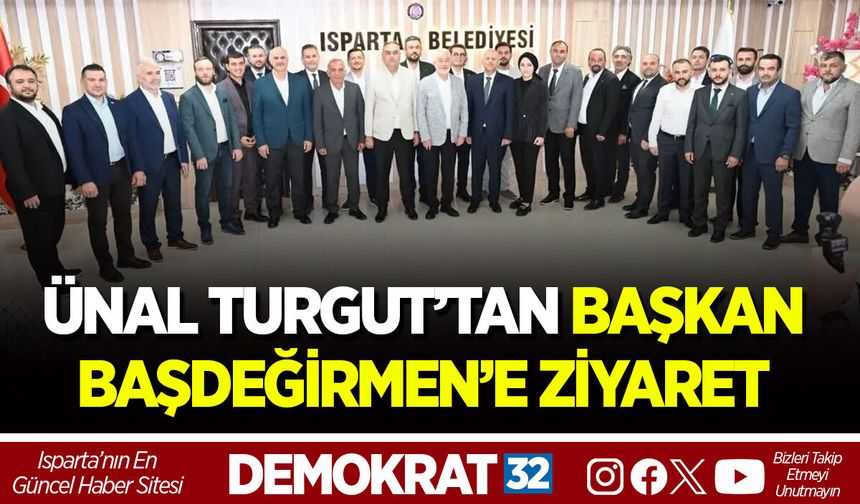 ÜNAL TURGUT’TAN BAŞKAN BAŞDEĞİRMEN’E ZİYARET