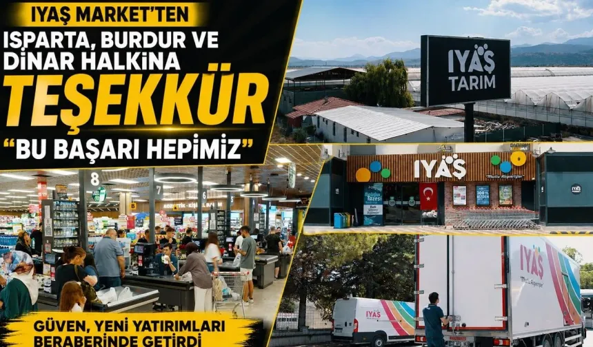 IYAŞ Market'ten Isparta, Burdur ve Dinar Halkına Teşekkür