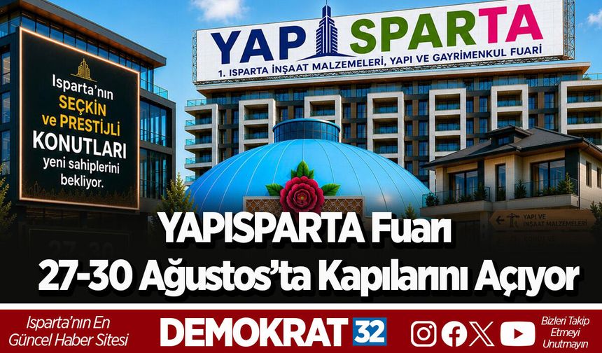 YAPISPARTA Fuarı 27-30 Ağustos’ta Kapılarını Açıyor