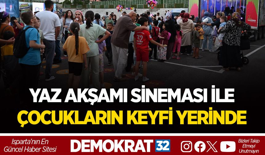 YAZ AKŞAMI SİNEMASI İLE ÇOCUKLARIN KEYFİ YERİNDE