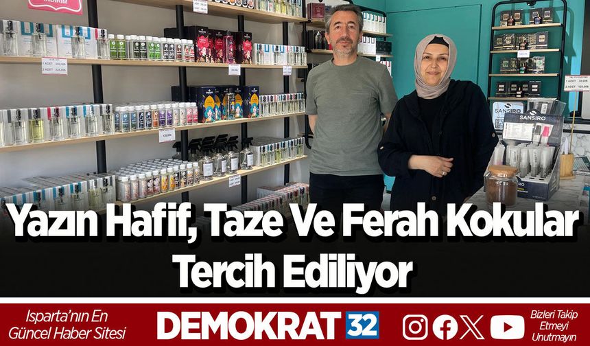 Yazın hafif, taze ve ferah kokular tercih ediliyor