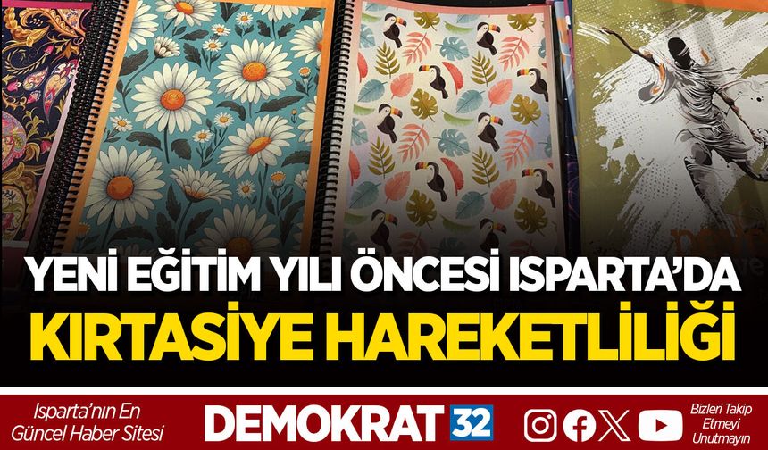YENİ EĞİTİM YILI ÖNCESİ ISPARTA’DA KIRTASİYE HAREKETLİLİĞİ