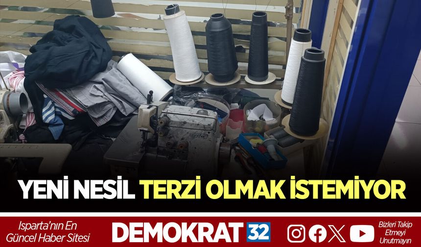 YENİ NESİL TERZİ OLMAK İSTEMİYOR