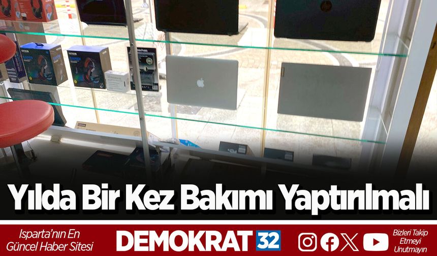 Yılda Bir Kez Bakımı Yaptırılmalı