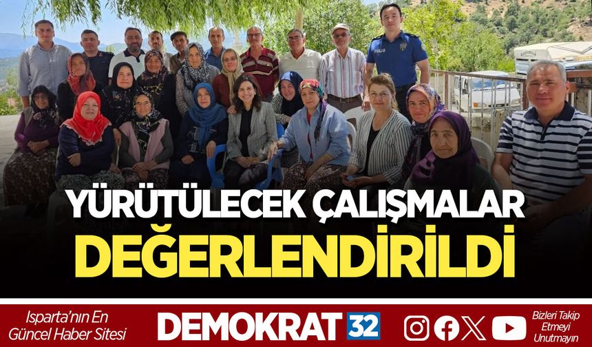 YÜRÜTÜLECEK ÇALIŞMALAR DEĞERLENDİRİLDİ