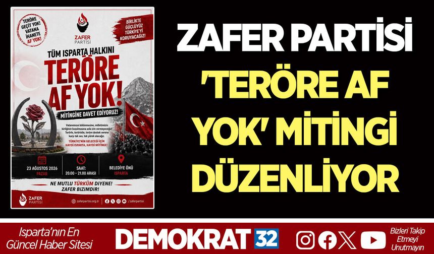 ZAFER PARTİSİ 'TERÖRE AF YOK' MİTİNGİ DÜZENLİYOR