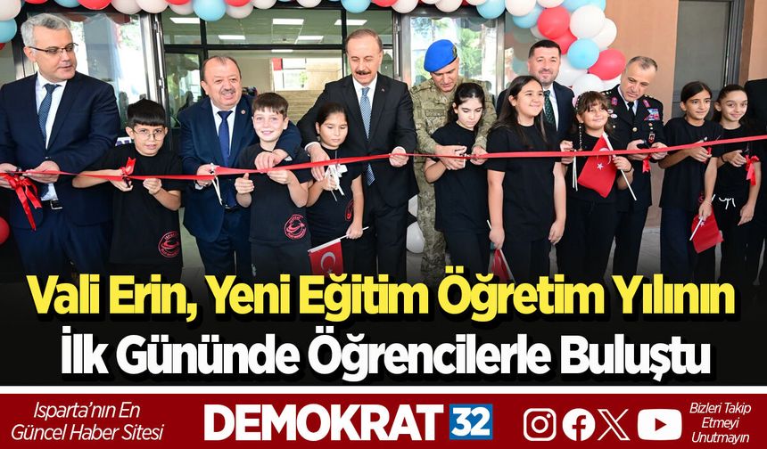Vali Erin, Yeni Eğitim Öğretim Yılının İlk Gününde Öğrencilerle Buluştu