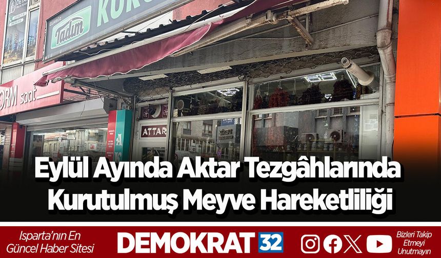 Eylül Ayında Aktar Tezgâhlarında Kurutulmuş Meyve Hareketliliği