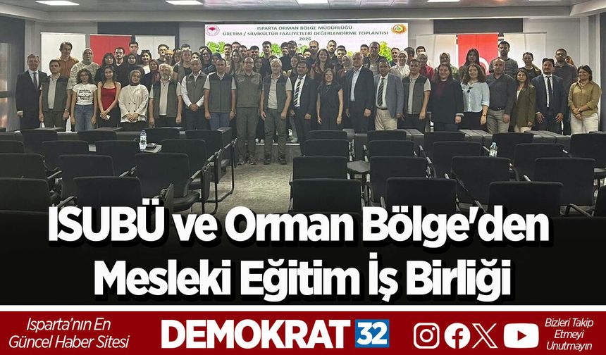 ISUBÜ ve Orman Bölge'den Mesleki Eğitim İş Birliği