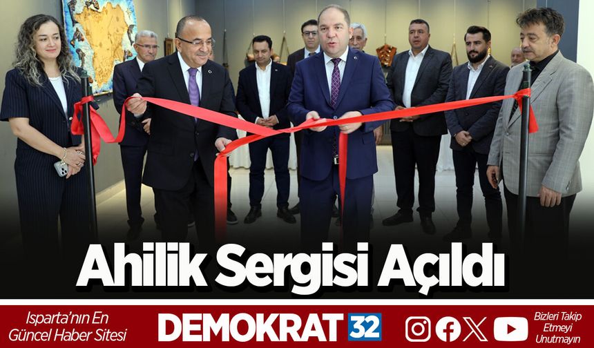 Ahilik Sergisi Açıldı