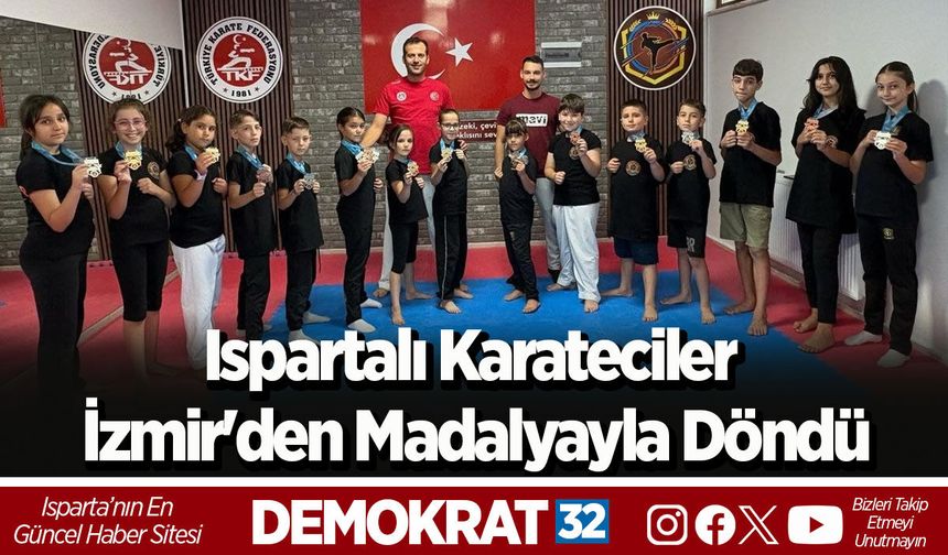 Ispartalı Karateciler İzmir'den Madalyayla Döndü: İşte O İsimler
