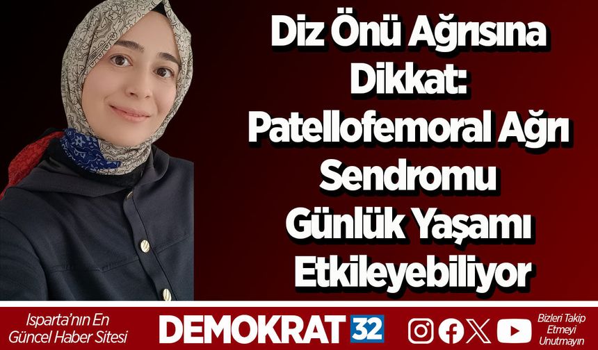 Diz Önü Ağrısına Dikkat: Patellofemoral Ağrı Sendromu Günlük Yaşamı Etkileyebiliyor