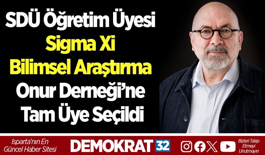 SDÜ Öğretim Üyesi Sigma Xi Bilimsel Araştırma Onur Derneği’ne Tam Üye Seçildi