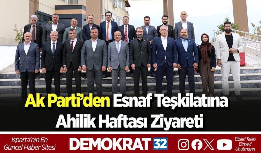 Ak Parti’den Esnaf Teşkilatına  Ahilik Haftası Ziyareti