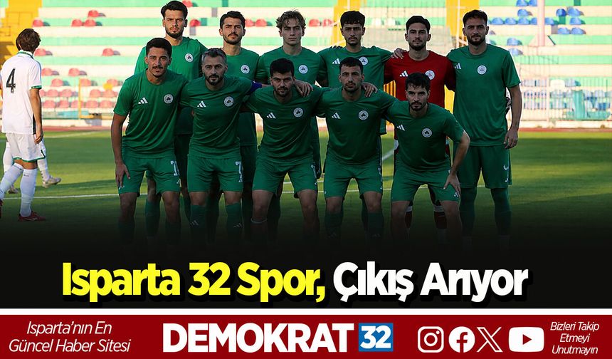 Isparta 32 Spor, Çıkış Arıyor