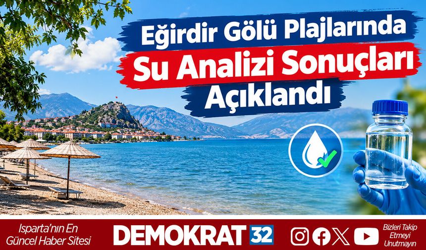 Eğirdir Gölü Plajlarında Su Analizi Sonuçları Açıklandı