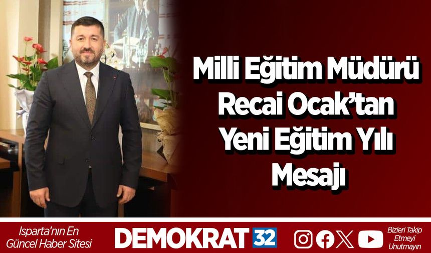 Milli Eğitim Müdürü Ocak’tan Yeni Eğitim Yılı Mesajı