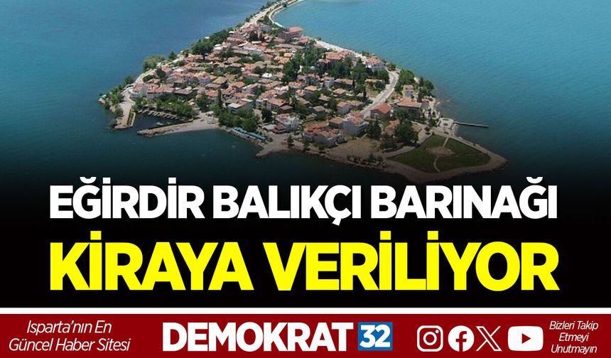 EĞİRDİR BALIKÇI BARINAĞI KİRAYA VERİLİYOR