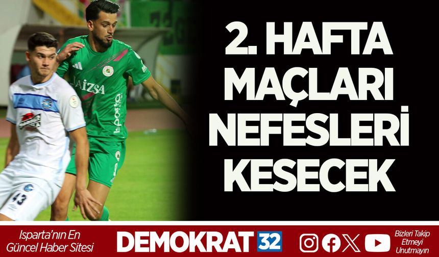 2. HAFTA MAÇLARI ADETA NEFESLERİ KESECEK