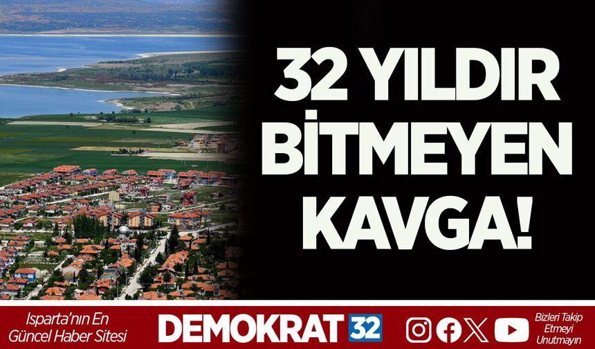 32 YILDIR BİTMEYEN KAVGA!