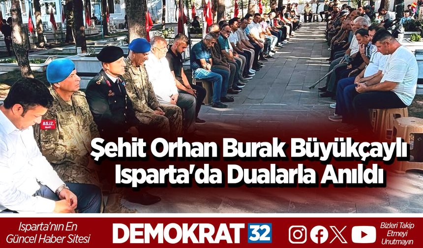Şehit Orhan Burak Büyükçaylı Isparta'da Dualarla Anıldı