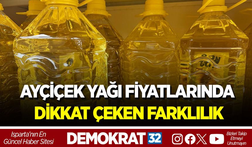 AYÇİÇEK YAĞI FİYATLARINDA DİKKAT ÇEKEN FARKLILIK