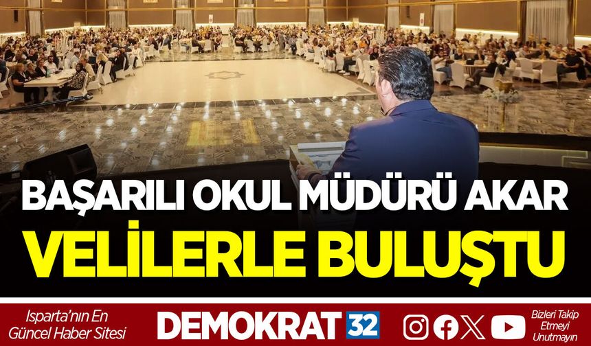 BAŞARILI OKUL MÜDÜRÜ TEVFİK AKAR VELİLERLE BULUŞTU