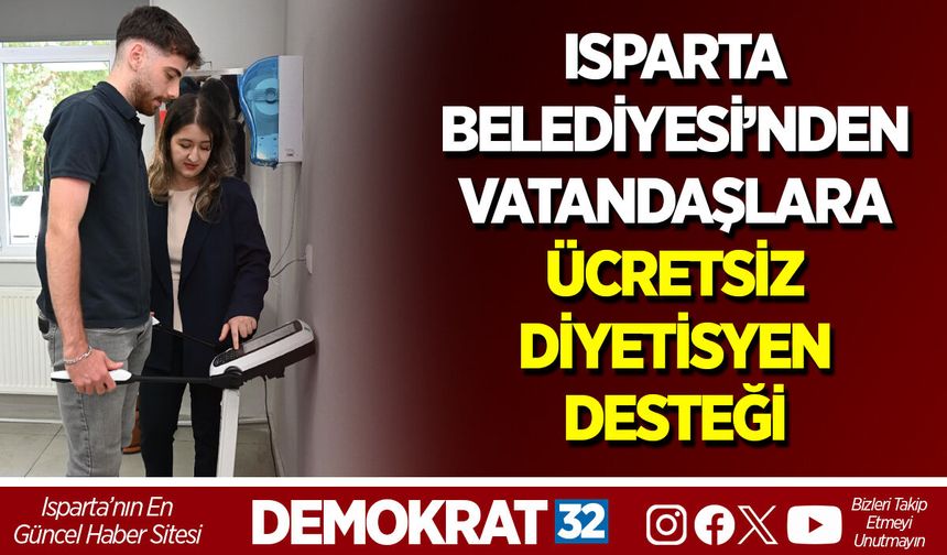 ISPARTA BELEDİYESİ’NDEN VATANDAŞLARA ÜCRETSİZ DİYETİSYEN DESTEĞİ