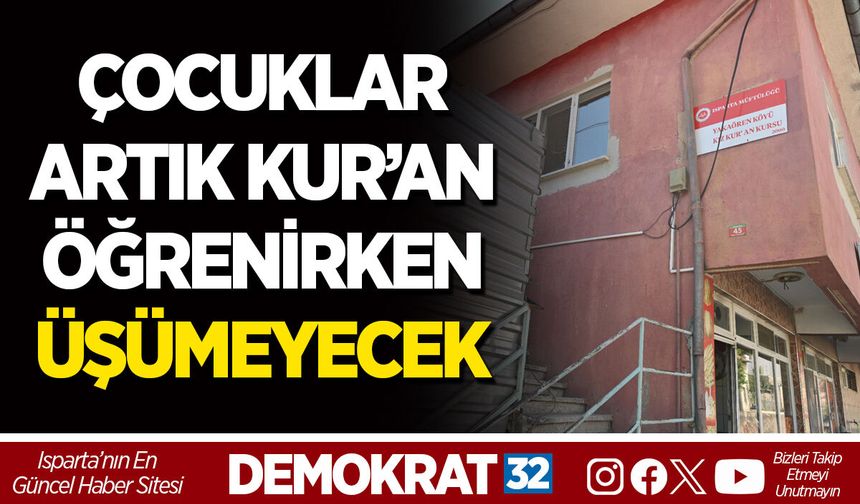 ÇOCUKLAR ARTIK KUR’AN ÖĞRENİRKEN ÜŞÜMEYECEK