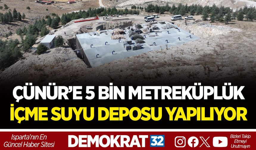 ÇÜNÜR’E 5 BİN METREKÜPLÜK İÇME SUYU DEPOSU YAPILIYOR