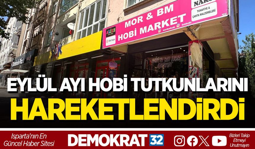 EYLÜL AYI HOBİ TUTKUNLARINI HAREKETLENDİRDİ