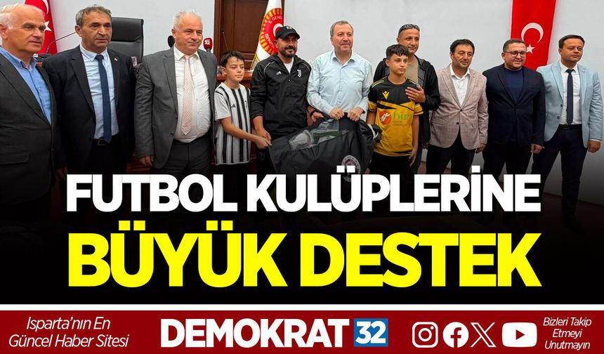 FUTBOL KULÜPLERİNE BÜYÜK DESTEK