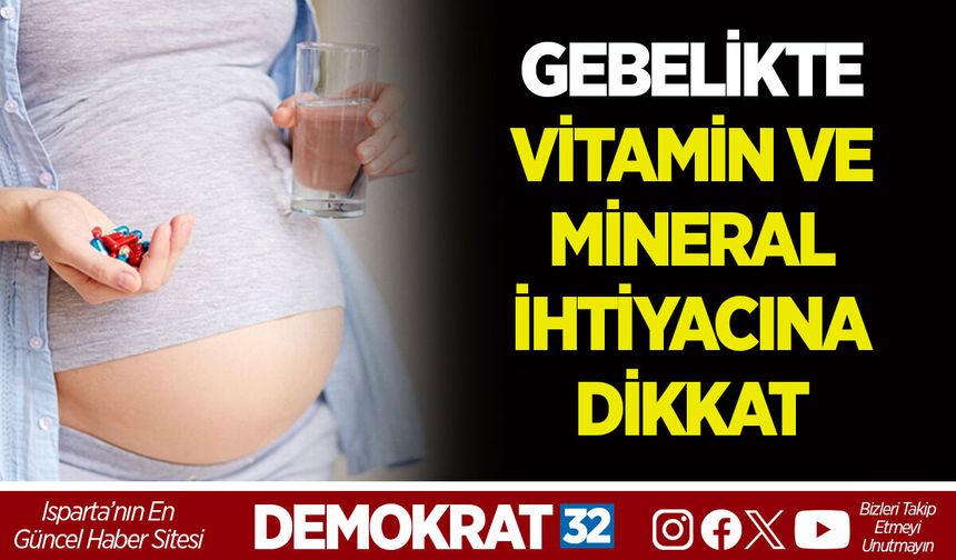 GEBELİKTE VİTAMİN VE MİNERAL İHTİYACINA DİKKAT