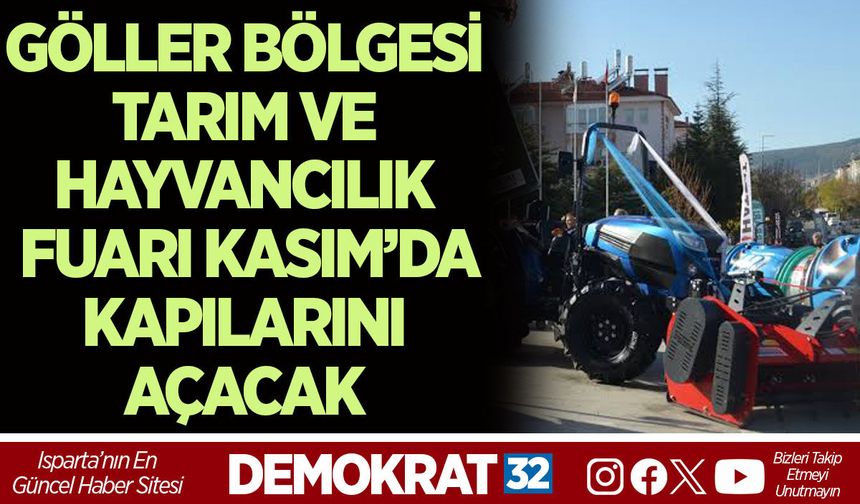 GÖLLER BÖLGESİ TARIM VE HAYVANCILIK FUARI KASIM’DA KAPILARINI AÇACAK