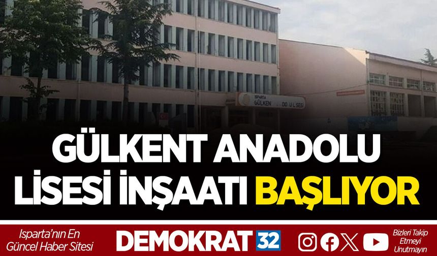 GÜLKENT ANADOLU LİSESİ İNŞAATI BAŞLIYOR