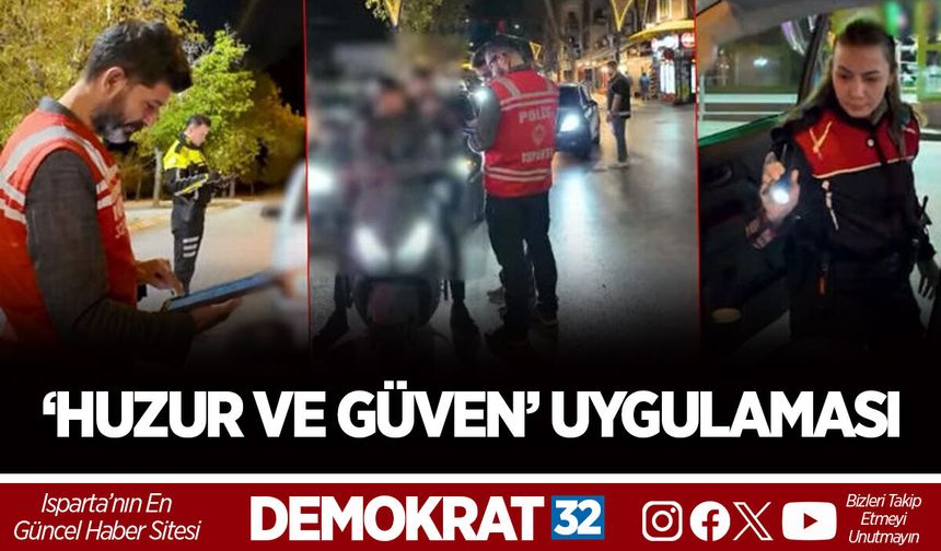 ‘HUZUR VE GÜVEN’ UYGULAMASI