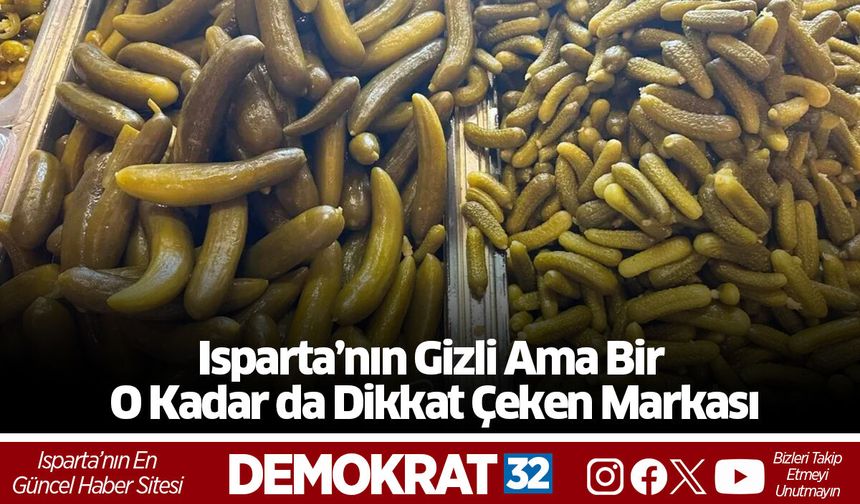 Isparta’nın Gizli Ama Bir O Kadar da Dikkat Çeken Markası